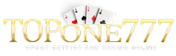 topone777 พนันออนไลน์ระดับพรีเมียม เดิมพันง่าย จ่ายจริง